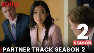 Partner Track Season 2 Release Date, Trailer \& What To Expect!!