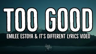 | too good - emilee estoya, it's different [lyrics video]🎶🎶🎶