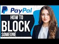 How to block someone on paypal  block paypal contact 2024