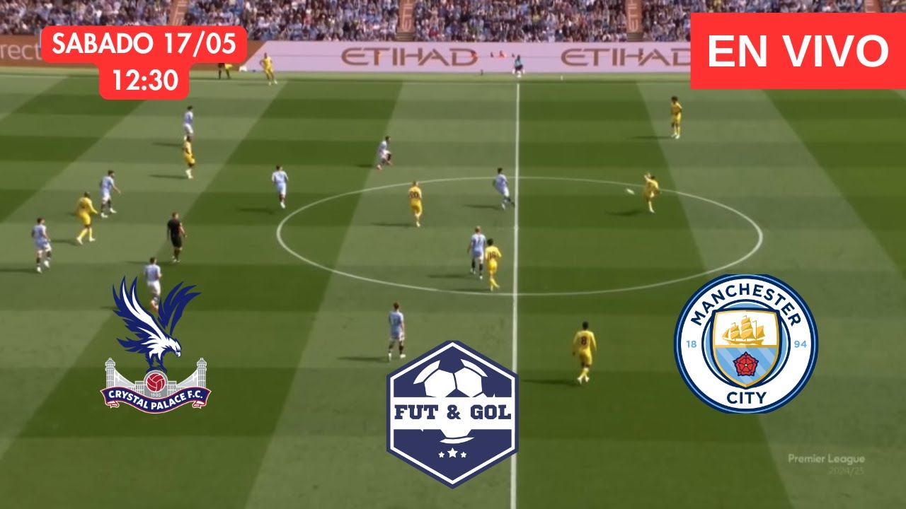 🔴 CRYSTAL PALACE - MANCHESTER CITY EN VIVO | FUT AND GOL - YouTube