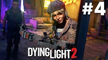 DYING LIGHT 2 Stay Human Gameplay Walkthrough Part 4 - FIRST BIG DECISION (Full Game)