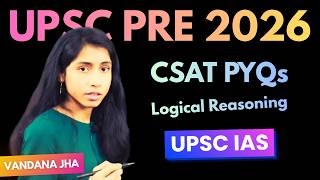 UPSC Prelims 2026, CSAT PYQs Solved, Logical Reasoning, csat preparation for upsc, csat upsc, maths