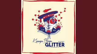 Video thumbnail of "Kennyon Brown - Glitter"