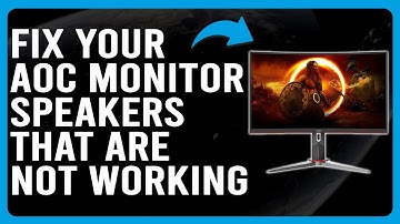 How To Fix Your AOC Monitor Speakers That Are Not Working (Why AOC Monitor Speakers Not Working?)