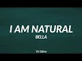 Bella  i am natural lyrics