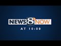 News 8 Now At Ten 5 22 2026 