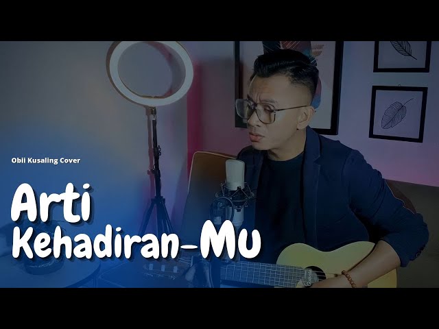 Arti KehadiranMu - Jacqlien Celosse (Obii Kusaling Cover) class=