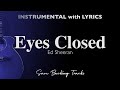 Eyes Closed - Ed Sheeran (Acoustic Karaoke | Original Karaoke)