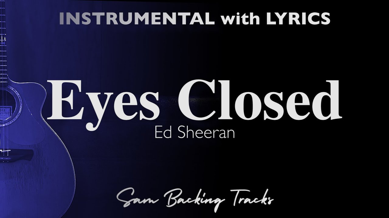 Eyes Closed Ed Sheeran (Acoustic Karaoke) YouTube