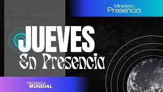 Jueves en Presencia | 8PM