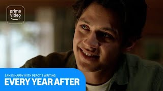 Every Year After: Sam Is Happy With Percy's Writing | Prime Video