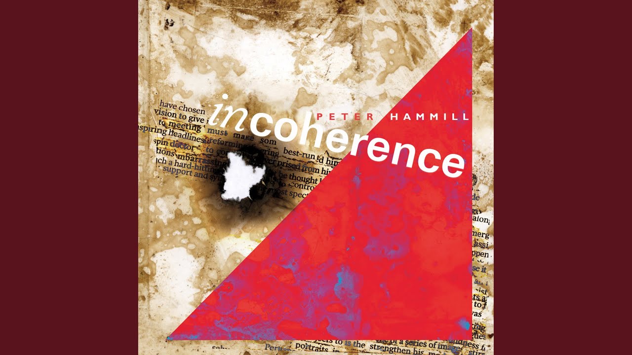 Peter Hammill's 'Incoherence' is compulsive in its re-release