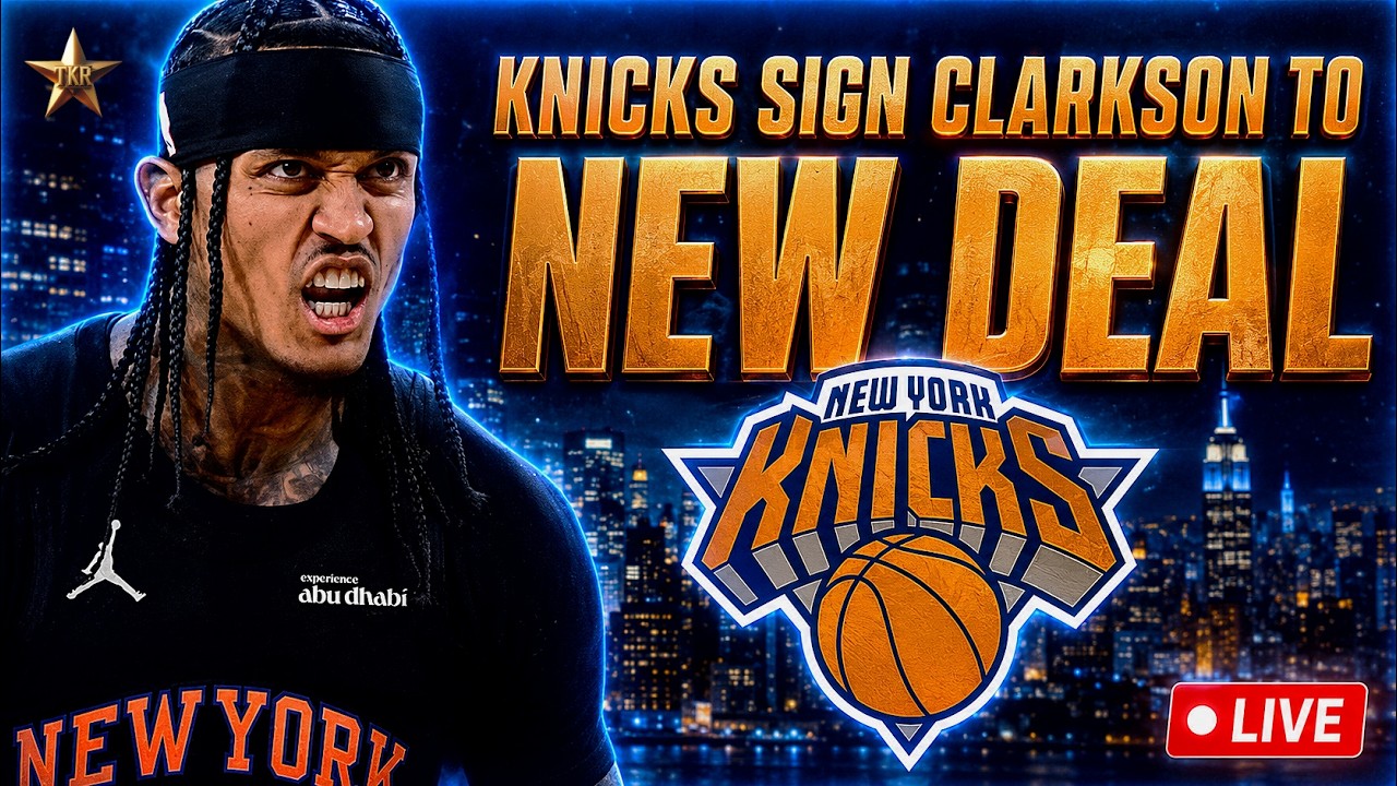 BREAKING: Leon Rose KEEPS COOKING! Jordan Clarkson Signs AMAZING New Deal w/ Knicks... | Knicks News