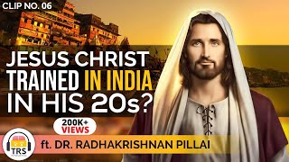 Did Jesus Christ Train In India In His 20s? ft. Dr. Radhakrishna Pillai | TheRanveerShow Clips