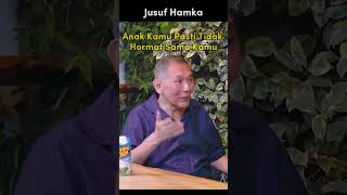 Anak Ngga Hormat Sama Orang Tua Jusuf Hamka