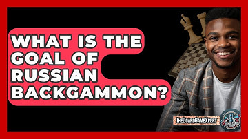 What Is The Goal Of Russian Backgammon? - The Board Game Xpert