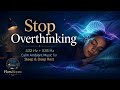 Stop Overthinking — 432 Hz + 528 Hz Calm Ambient Music for Sleep & Deep Rest
