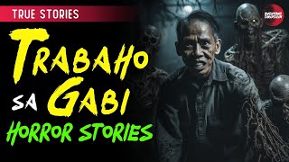 TRABAHO SA GABI (2 STORIES) TRUE HORROR STORIES | TAGALOG HORROR STORIES