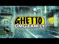 Gmg family  ghetto