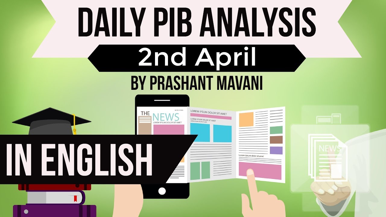 English 2 April 2018 - PIB - Press Information Bureau news analysis for UPSC IAS UPPCS MPPCS SSC