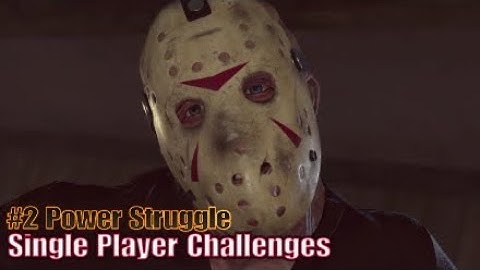 Friday the 13th The Game: Single Player Challenges #2 Power Struggle