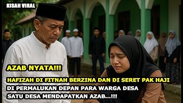 AZAB NYATA! HAFIZAH DI FITNAH BERZINA DAN DI SERET PAK HAJI DI DEPAN WARGA,SATU DESA MENDAPAT AZAB!!