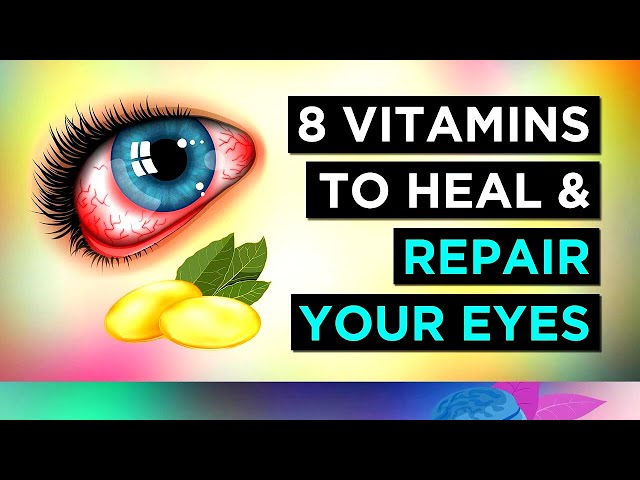 TOP 7 Vitamins To Repair and Protect Your Eyes | Eye care Tips |