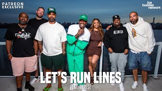 Patreon EXCLUSIVE | Let's Run Lines feat. Tyrese | The Joe Budden Podcast