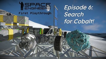 The Search for Cobalt! Space Engineers Playthrough - Episode 6