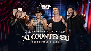 Fiduma e Jeca - Alcoonteceu Part. Pedro Paulo e Alex chords