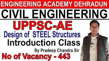 LEC-1, Design of  STEEL Structure, CIVIL ENGINEERING INTRODUCTION Class By Pradeep Chandra Sir