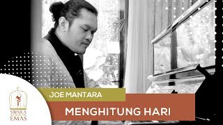 Joe mantara - Menghitung Hari (official)