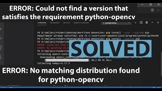 SOLVED : ERROR: Could not find a version that satisfies the requirement python-opencv