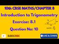 Introduction to Trigonometry | Class 10 | CBSE | Chapter-8 | Exercise: 8.1 |Question No : 10 | Tamil