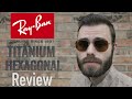 Ray-Ban Hexagonal Titanium RB8148 Review