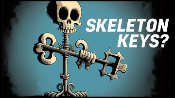 SKELETON KEYS? How to OPEN LOCKS