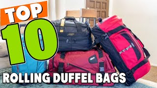 Best Rolling Duffel Bag In 2023 - Top 10 Rolling Duffel Bags Review