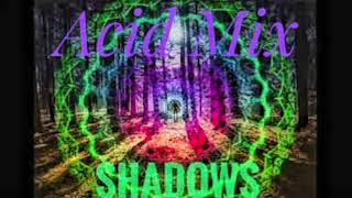 Yhoda, Shadows (Acid Mix)