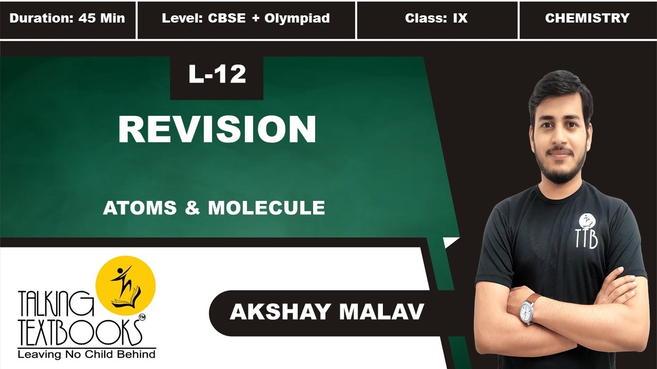 L-12 Revision | Chapter 3 Atoms and Molecules Class 9 | Akshay Malav | TTB