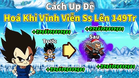 Ngọc Rồng Online - Cách up đệ tử từ sơ sinh lên 149tr cực nhanh và hiệu quả