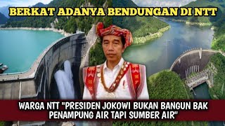 Berkat Adanya Bendungan Di NTT Karya Presiden Jokowi, ini tanggapan warga NTT