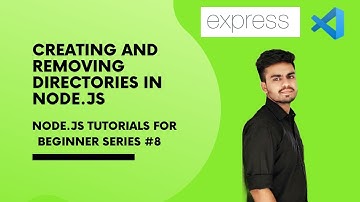 FileSystem in Node.js | Creating and Removing Directories using FS Module [ The Easy Way ]