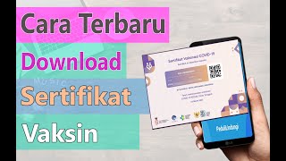 cara download sertifikat vaksin di pedulilindungi