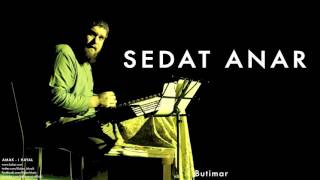 Sedat Anar - Butimar [ Amak-ı Hayal © 2014 Z Müzik ] Resimi