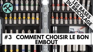 #3 Les bases du Bricolage  Comment choisir le bon embout