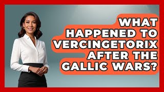 What Happened To Vercingetorix After The Gallic Wars? - All About Rome