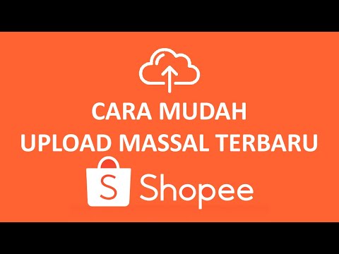 dropship-shopee---cara-alternatif-upload-massal-/-mass-upload-shopee-terbaru