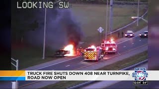 Truck fire shuts down 408 near Turnpike