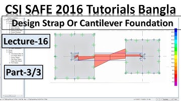 csi safe 2016 tutorials bangla | Draw And Design Strap Or Cantilever Foundation |  Part-3