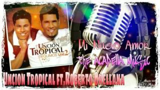 ⁣Mi Nuevo Amor - Unción Tropical & Roberto Orellana
